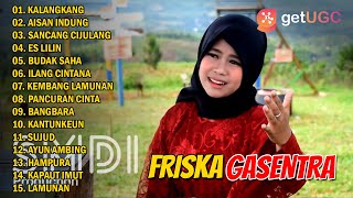 POP SUNDA 'KALANGKANG' FRISKA GASENTRA PAJAMPANGAN FULL ALBUM