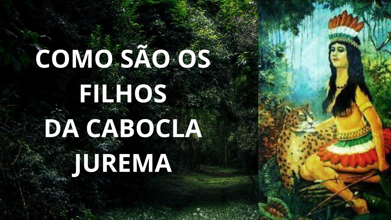 Como são os filhos da Cabocla Jurema