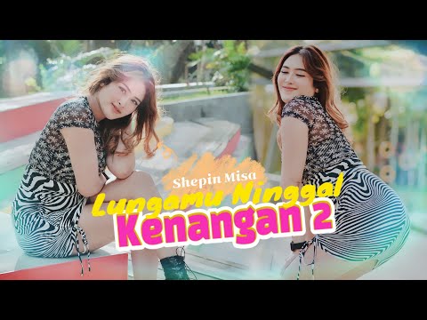 Dj Remix Full Bass || Lungamu Ninggal Kenangan 2 by Shepin Misa | Dangdut [Official Music Video]