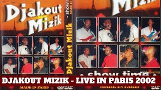 DJAKOUT MIZIK - DK BES LIVE VIDEO IN PARIS [ NOV 2002 ]