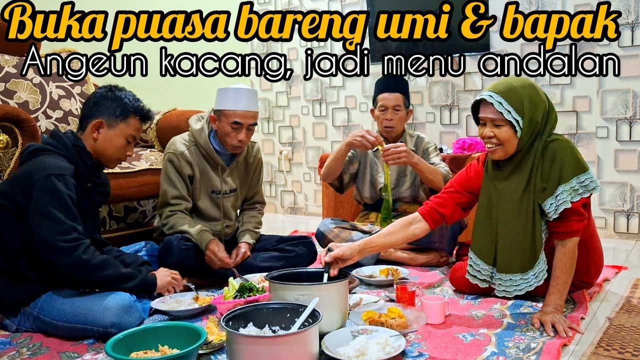 BERBUKA PUASA BARENG BAPAK & UMI || SUASANA PENUH KEHANGATAN 