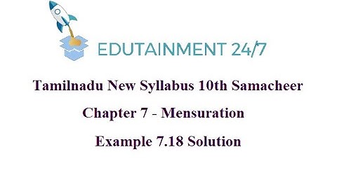 10th std Maths|TN Samacheer Syllabus|Mensuration|Example 7.18 Solution|Eg 7.18|Session 43