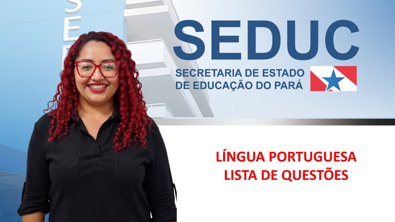 SEDUC-PA - Língua Portuguesa - Lista de Questões - Yara Coeli
