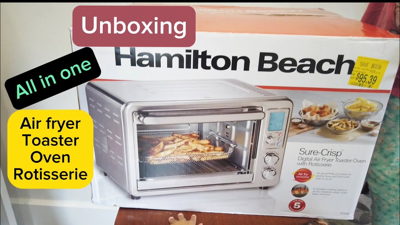 Unboxing Hamilton Beach Sure Crisp Digital Airfryer Toaster Oven with  Rotisserie 🍽️Review-dscrptn👇 