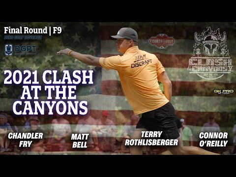 2021 Clash at the Canyons | Final RD F9 | Fry, Bell, Rothlisberger, O'Reilly | Disc Golf