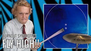 BURNOUT SYNDROMES - FLY HIGH!! | Office Drummer [First Time Hearing]