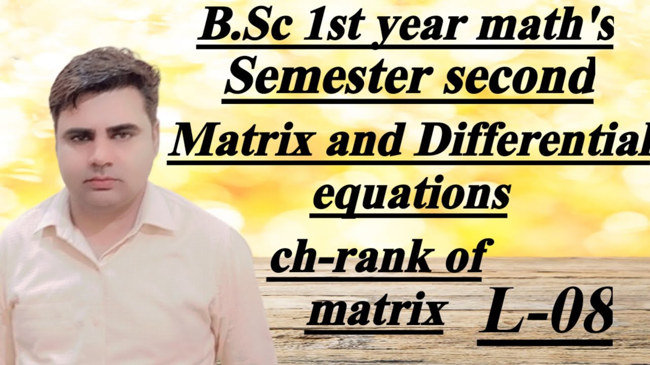 B.Sc1st year mathsSemester Second Matrix and Differential equations