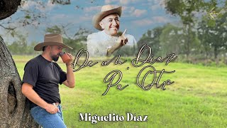 Miguelito Diaz - De un Díaz pa´Otro