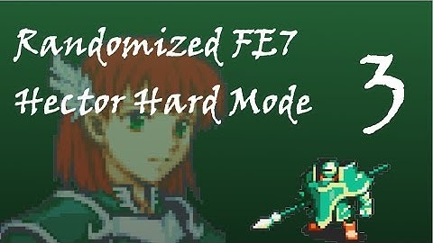 Fire Emblem 7 Randomized HHM; Part 3: Ah, butts... Geitz was Matthew.