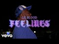 Lil Blood FEELINGS Official Video mp3