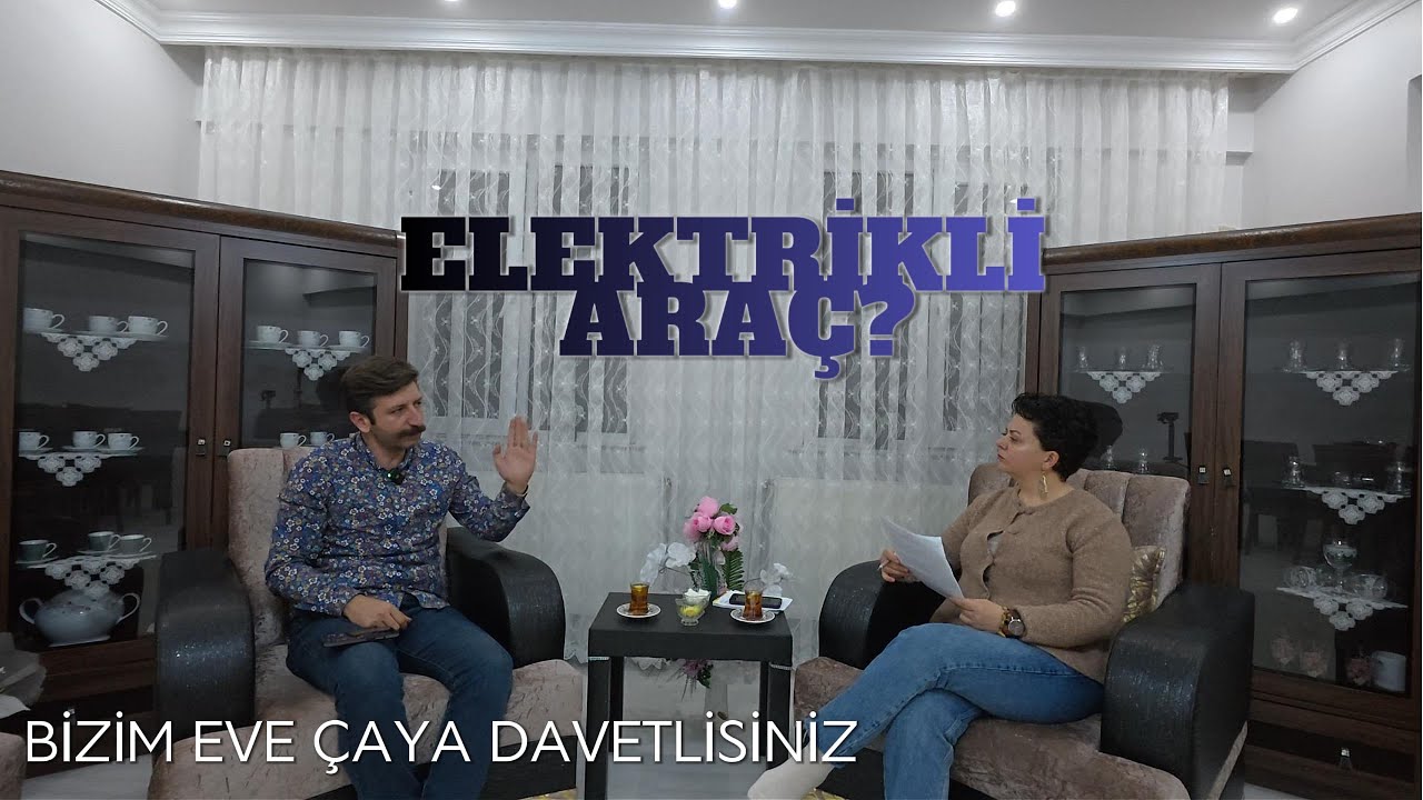 ELEKTRİKLİ ARAÇ NEDİR ? NEDEN BİNİLİR ? BİZİM EVE ÇAY SOHBETİNE DAVETLİSİNİZ :) :)