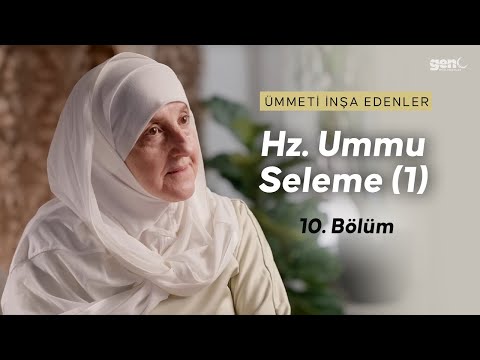 Hz. Ummu Seleme (1) - Ümmeti İnşa Edenler 10. Bölüm [Türkçe Altyazılı]