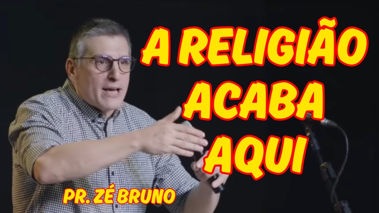 A Religião é Pior que o Demônio? - Pr. Zé Bruno