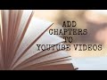 How to add chapters to youtube  raj gadade