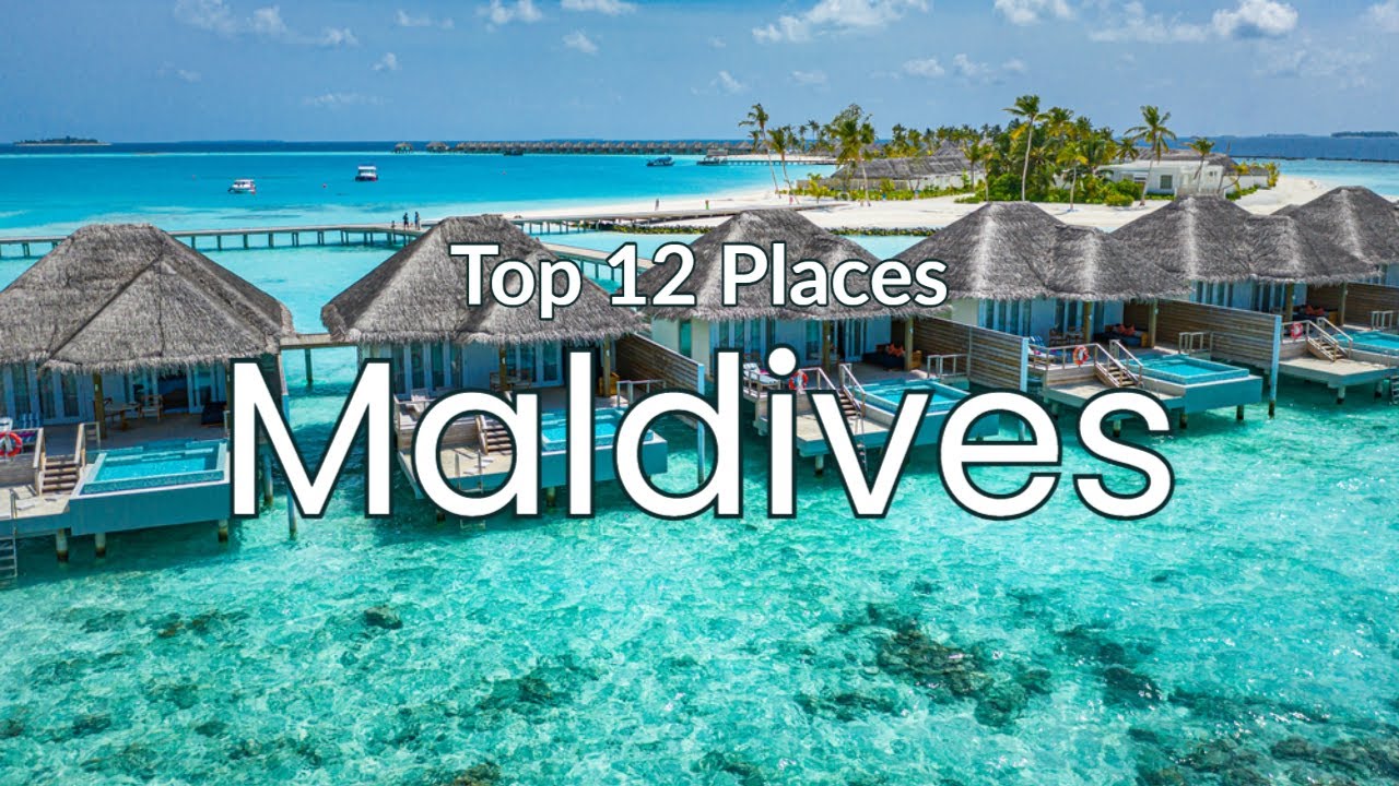 12 Best Places to Visit in Maldives 4K HD Travel Exposure YouTube
