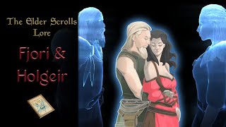 Skyrims Doomed Lovers, the Story of Fjori and Holgeir - The Elder Scrolls Lore