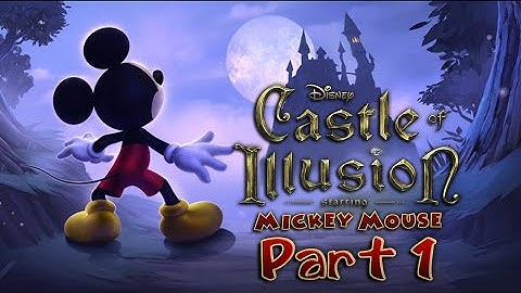 Castle of Illusion [Part 1 - Enchanted Forest]
