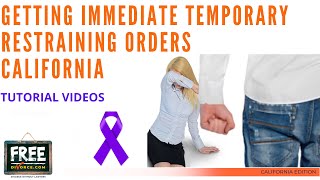 GETTING IMMEDIATE TEMPORARY RESTRAINING ORDERS, DOMESTIC VIOLENCE CALIF. VIDEO #68 (2021)