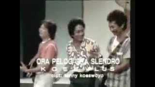 ORA PELOG ORA SELENDRO BY KOES BERSAUDARA.flv