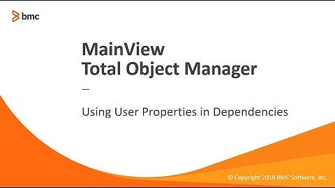 BMC MainView Total Object Manager - Using User Properties in Dependencies