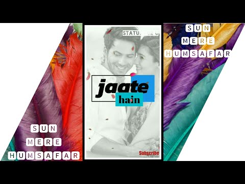 sun-mere-humsafar-||-status-song-||full-screen-whatsapp-status||