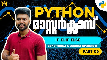 Part 6 | If-Elif-Else in Python with Comparison & Logical Operators | Python Malayalam Tutorial