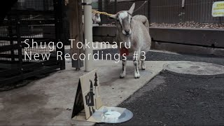 Shugo Tokumaru (トクマルシューゴ) - New Recordings #3 インストラクション