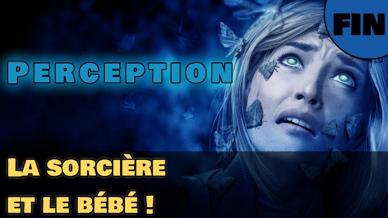 La Sorciere Et Le Bebe Perception Let S Play Fr Fin Youtube