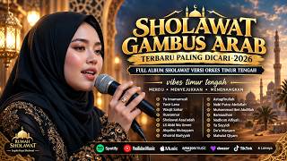 SHOLAWAT MERDU PALING DICARI 2026 ✨FULL ALBUM GAMBUS ARAB TERBARU