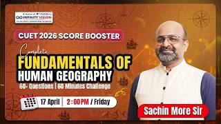 Cuet 2026 Score Booster   Fundamentals Of Human Geography  60 Questions In 60 Minutes
