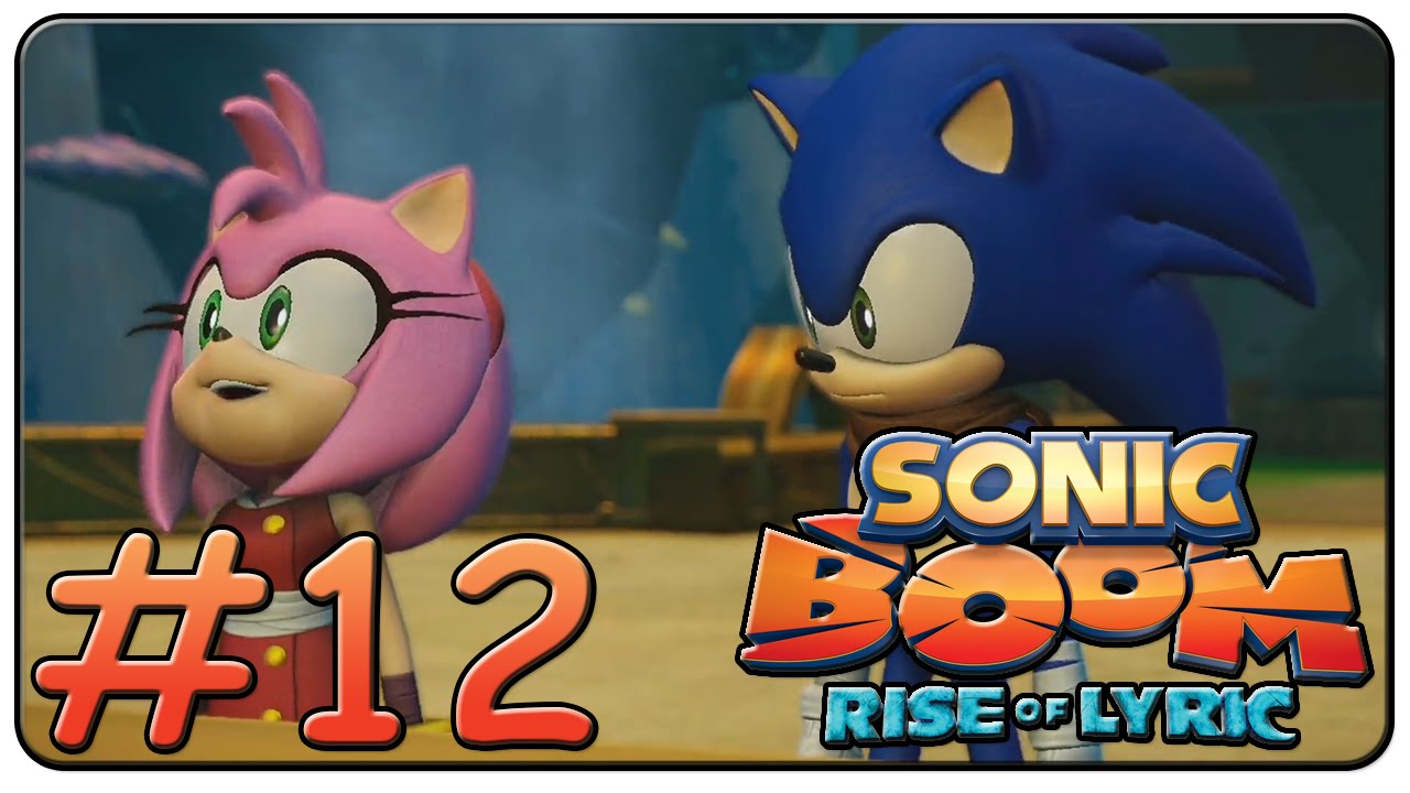 Sonic Boom Rise of Lyric Walkthrough Part 12 - YouTube