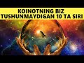 Koinotning biz tushunmaydigan 10 ta eng katta siri