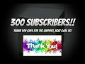 Thanks for 300 subs