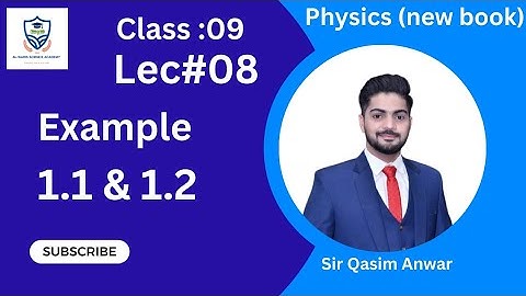 Solution Example 1.1 & 1.2 || Class 09 Physics New Book || Chapter 01 || Lec- 08 || Photon Academy