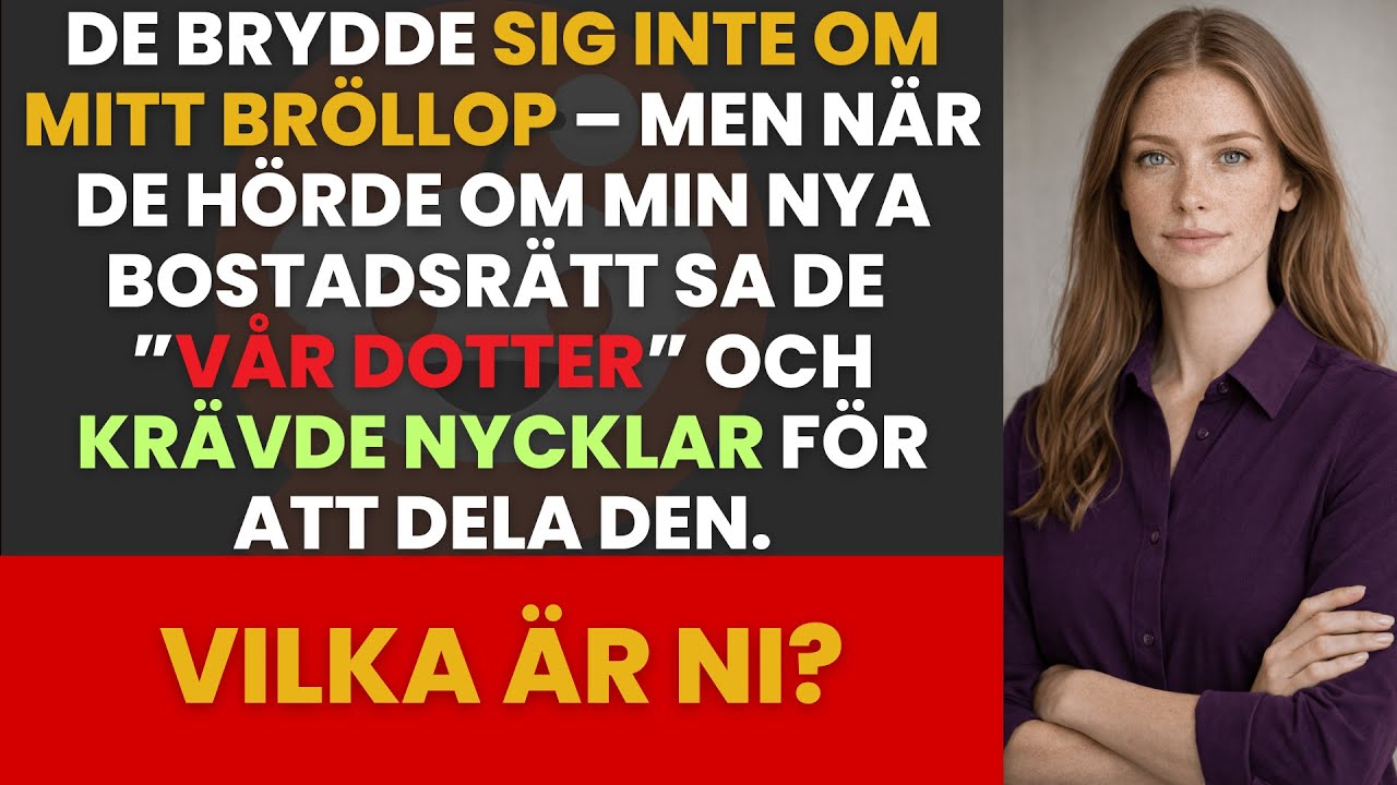 MIN FAMILJ STRUNTADE I MITT BRÖLLOP – MEN KRÄVDE NYCKELN NÄR JAG KÖPTE LÄGENHET
