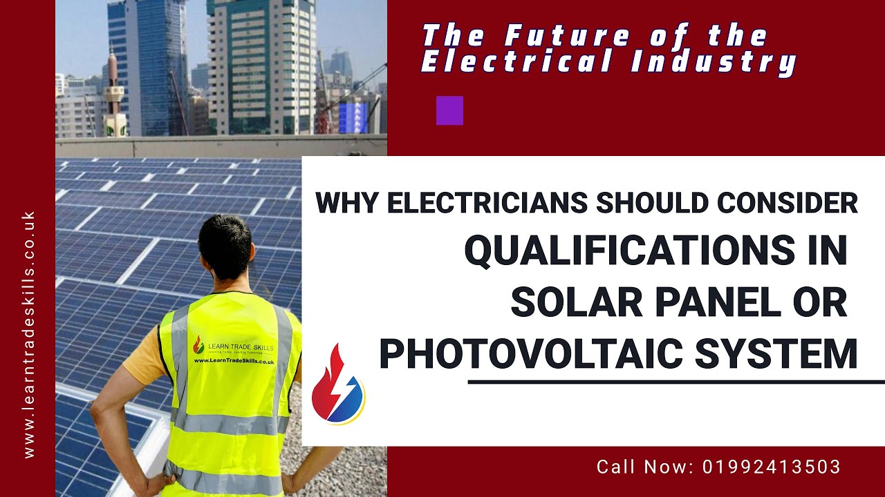 Why electricians should consider qualifications in solar panel or