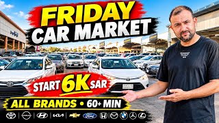 Friday Car Market Riyadh 🇸🇦 | Start Price 6K SAR | All Brands Used Cars | 60+ Min Full Tour