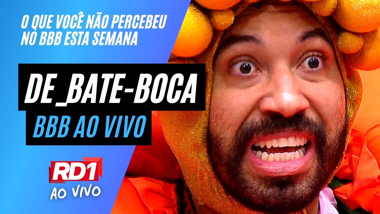🔴 THE BATE-BOCA: BBB 2021 AO VIVO COM REAÇÕES DOS COLUNISTAS DO RD1