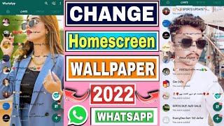 WhatsApp Wallpaper home Srceen 2022 | Change WhatsApp Homescreen Background 2022 | Set Photo screenshot 1