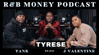 Tyrese • R&B MONEY Podcast • Ep.043 • PART 1