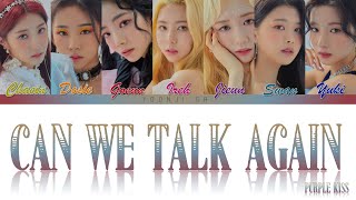 Video thumbnail of "PURPLE KISS (퍼플키스) - Can We Talk Again Lyrics [Color Coded Han/Rom/Eng]"