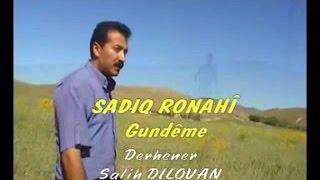 KÜRTÇE HARİKA SES - SADIQ RONAHİ - GUNDEME
