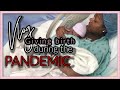 I GAVE BIRTH During A PANDEMIC | LABOR and DELIVERY Vlog