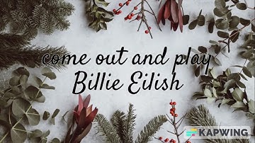Thumbnail of Billie Eilish - come out and play (lyrics)