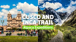 Cusco and Inca Trail Trek ALPACA EXPEDITIONS