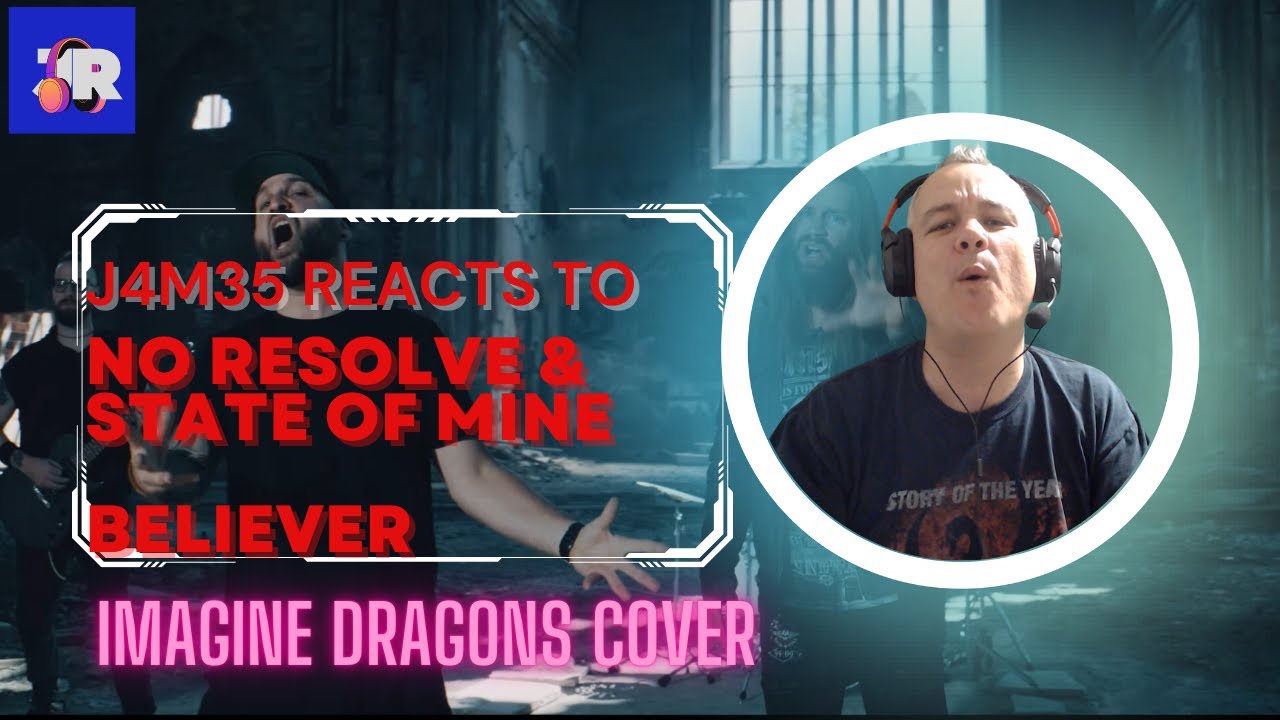 NO RESOLVE - BELIEVER (IMAGINE DRAGONS COVER) | REACTION | J4M35 REACTS | SOUNDS SO GOOD!