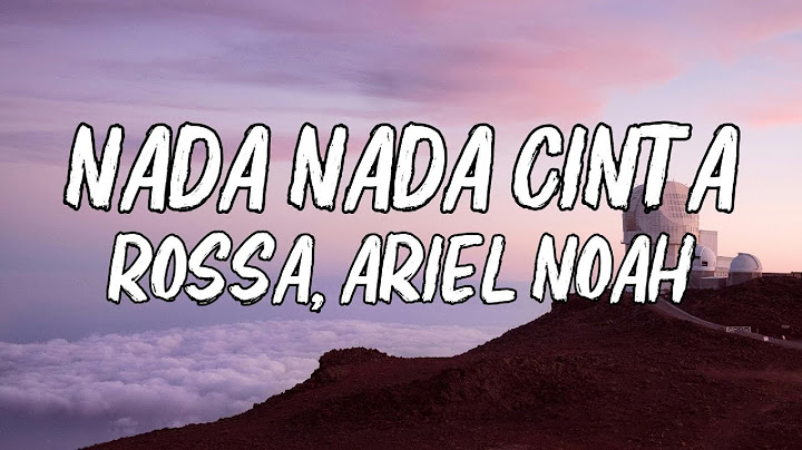 Rossa, Ariel NOAH - Nada Nada Cinta (Lirik)