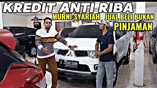 Ini Baru Jujur Jual beli Mobil Bekas Akad Kredit Syariah Asli !!  Murni Tanpa Riba Tanpa Denda