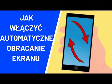 Jak włączyć automatyczne obracanie ekranu w telefonie  ?