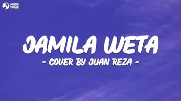 Rendy Da Silva - JAMILA WETA COVER BY JUAN REZA (Lirik Lagu) Lagu Timur Mix 2024 - Viral Tiktok 2024